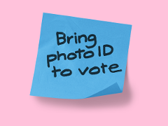 Voter ID Post IT A post it note with caption of Bring photo ID to vote